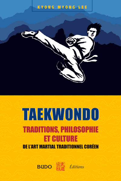 Taekwondo : traditions, philosophie et culture