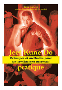 Jeet kune do - Principes et méthodes de combat