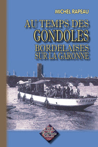 Au temps des gondoles bordelaises sur la Garonne
