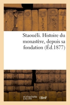 Staouéli. Histoire du monastère, depuis sa fondation