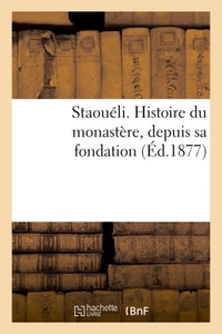 Staouéli. Histoire du monastère, depuis sa fondation