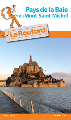 Guide du Routard Pays de la Baie du Mont-Saint-Michel