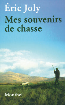 Mes souvenirs de chasse