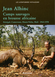 Camps sauvages en brousse africaine