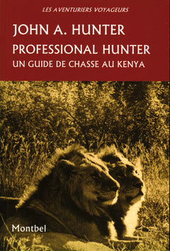 Professional hunter. un guide de chasse au Kenya