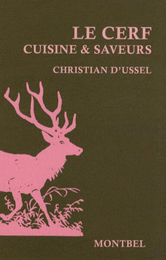 Le cerf, cuisine et saveurs