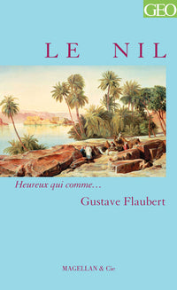 Le Nil - lettres de voyage