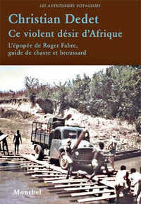 Ce violent désir d'Afrique