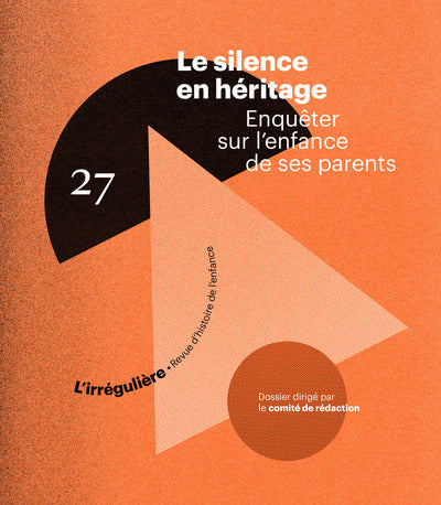 Le silence en héritage - Enquêter sur l'enfance de ses parents