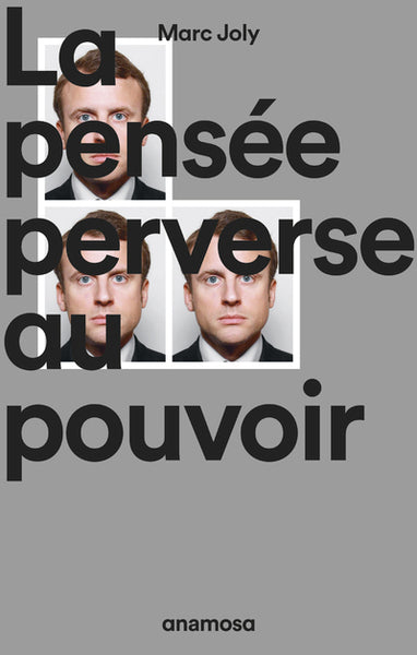 la pensée perverse au pouvoir