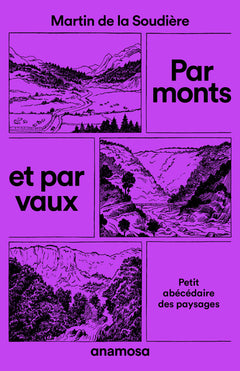 Par monts et par vaux - Petit abécédaire des paysages