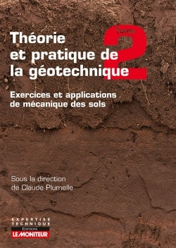 Théorie et pratique de la géotechnique tome 2