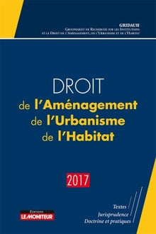 Droit de l'aménagement, de l'urbanisme et de l'habitat - 2017