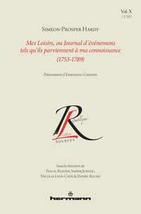 Mes loisirs, ou Journal d'événements tels qu'ils parviennent à ma connaissance (1753-1789), Volume 10