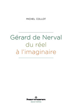Gérard de Nerval, du réel à l'imaginaire