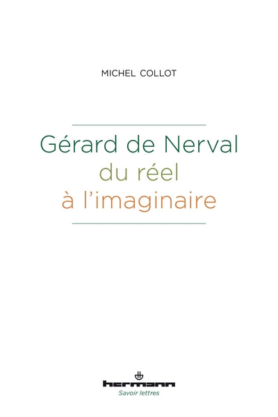 Gérard de Nerval, du réel à l'imaginaire