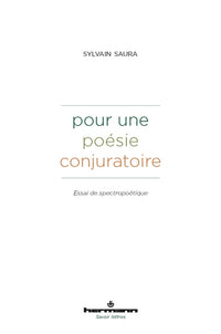 Pour une poésie conjuratoire