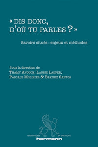 « Dis donc, d'où tu parles ? »
