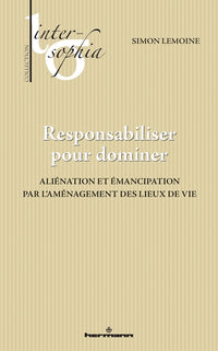 Responsabiliser pour dominer