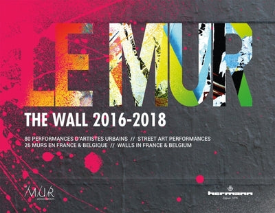 Le MUR / The WALL (2016-2018)