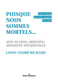 Puisque nous sommes mortels...
