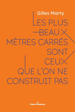 Les plus beaux mètres carrés sont ceux que l'on ne construit pas