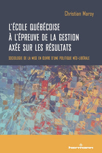 L'école québécoise à l'épreuve de la gestion axée sur les résultats