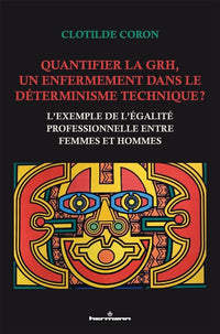 Quantifier la GRH, un enfermement dans le déterminisme technique ?