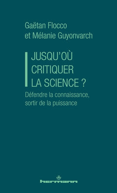 Jusqu'où critiquer la science ?