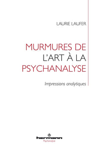 Murmures de l'art à la psychanalyse
