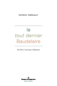 Le tout dernier Baudelaire