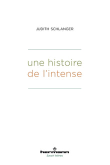 Une histoire de l'Intense