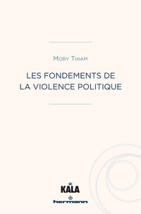 Les fondements de la violence politique