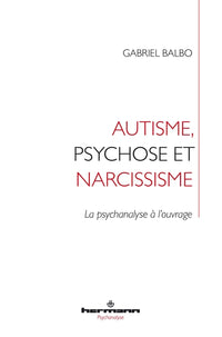 Autisme, psychose et narcissisme