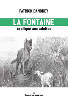 La Fontaine expliqué aux adultes