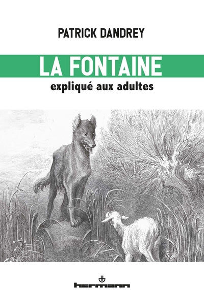 La Fontaine expliqué aux adultes