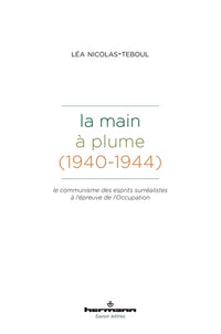La Main à plume (1940-1944)