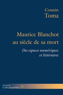 Maurice Blanchot au siècle de sa mort