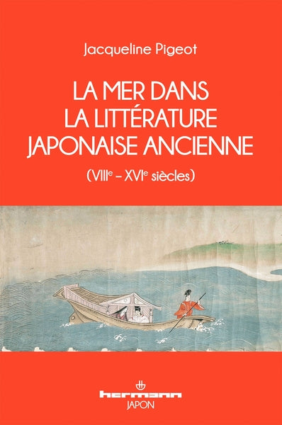 La mer dans la littérature japonaise ancienne (VIIIe - XVIe siècles)
