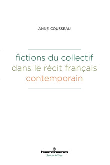 Fictions du collectif dans le récit français contemporain
