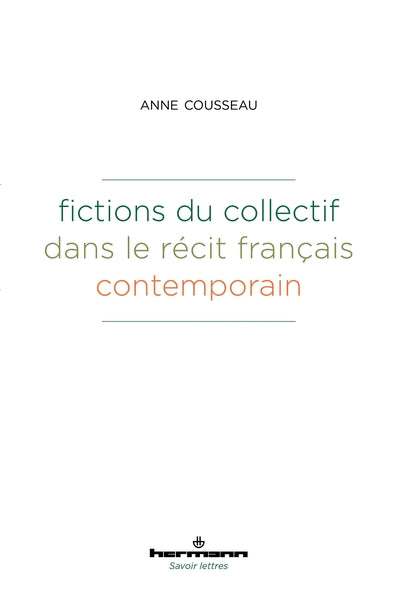 Fictions du collectif dans le récit français contemporain