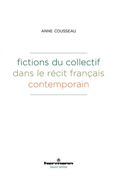 Fictions du collectif dans le récit français contemporain