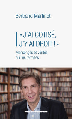 « J'ai cotisé, j'y ai droit ! »