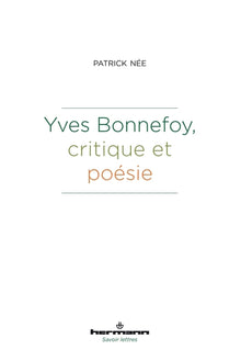 Yves Bonnefoy, critique et poésie