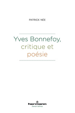 Yves Bonnefoy, critique et poésie