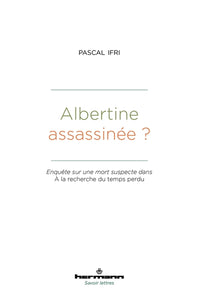 Albertine assassinée ?
