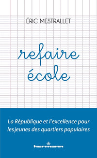 Refaire École : La République et l'excellence pour les jeunes des quartiers populaires