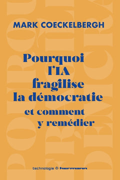 Pourquoi l'IA fragilise la démocratie et comment y remédier