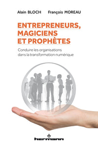 Entrepreneurs, magiciens et prophètes