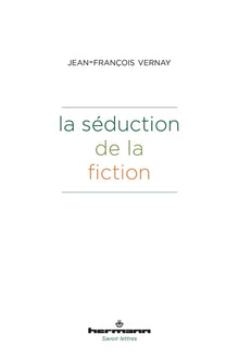 La séduction de la fiction